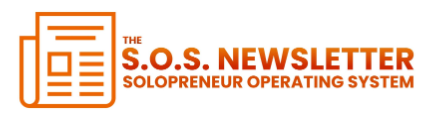 SOS Newsletter - Solopreneur Operating System